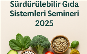2025–2026 Akademik Yılı Sürdürülebilir Gıda Sistemleri Semineri Gerçekleştirildi
